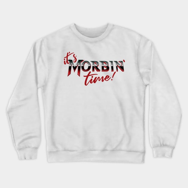 It's morbin time V2 Crewneck Sweatshirt by Kiboune